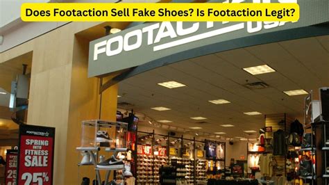 footaction sell fake shoes|are false shoes worth it.